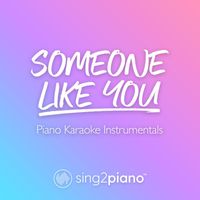 Sing2Piano - Someone Like You (v2) (Piano Karaoke Instrumentals)
