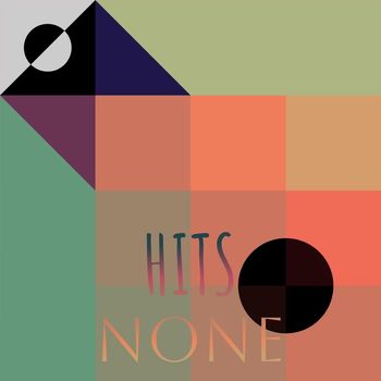 Various Artists - Hits None