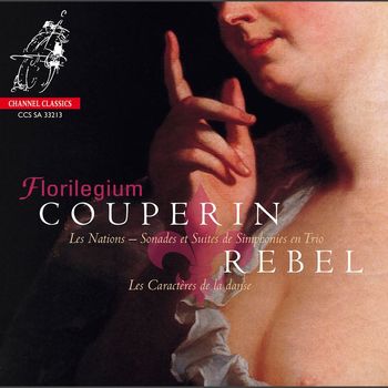 Florilegium - Couperin: Les Nations - Rebel: Les caractères de la danse