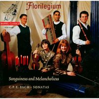 Florilegium - C.P.E. Bach: Sanguineus & Melancholicus