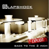 Slapshock - Back to the 2 Inch (Explicit)