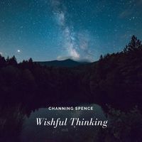Channing Spence - Wishful Thinking