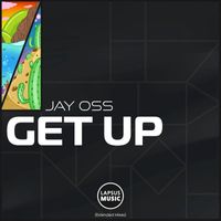 Jay Oss - Get Up (Extended Mixes)