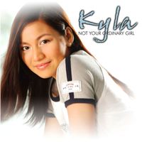 Kyla - Not Your Ordinary Girl