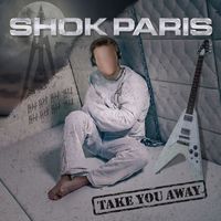 Shok Paris - Take You Away