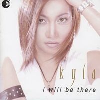 Kyla - I Will Be There