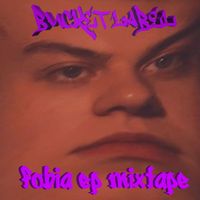 Fobia - Fobia EP Mixtape (Explicit)