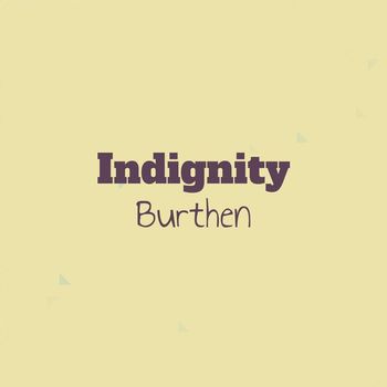 Various Artists - Indignity Burthen