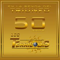 Los Terricolas - Los Terricolas en la Senda del Triunfo (50 años)