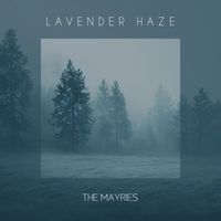 The Mayries - Lavender Haze