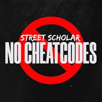 Street Scholar - No CheatCodes (Explicit)
