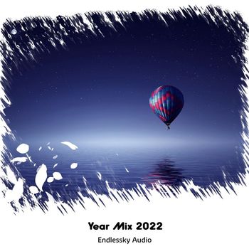 Various Artists - Endlessky Audio Year Mix 2022