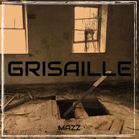 Mazz - Grisaille