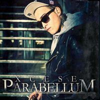 Xcese - Parabellum (Explicit)