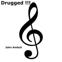 John Ambuli - Drugged !!!