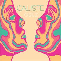 CALISTE - OSEZ