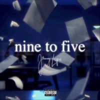 Johnny Lopez - Nine to Five (Explicit)