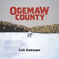Ogemaw County - Cold Unknown
