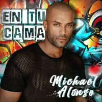 Michael Alonso - En Tu Cama
