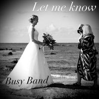 Busy Band - Let Me Know
