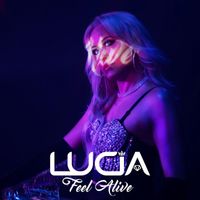 Lucia - Feel Alive