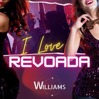 Williams - I Love Revoada
