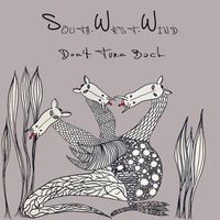 South-West-Wind - Don't Turn Back