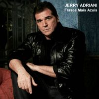 Jerry Adriani - Frases Mais Azuis