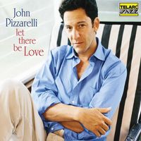 John Pizzarelli - Let There Be Love