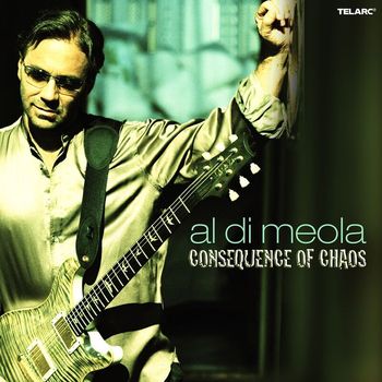 Al Di Meola - Consequence Of Chaos