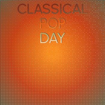 Various Artists - Classical Pop Day