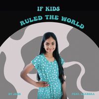 Jenn - If kids ruled the world