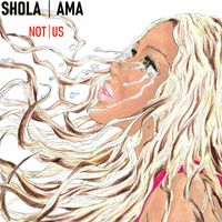 Shola Ama - Not Us (Explicit)