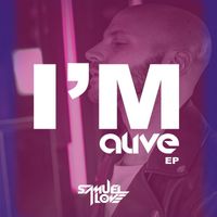 Samuel Love - I'm ALIVE - EP (Explicit)