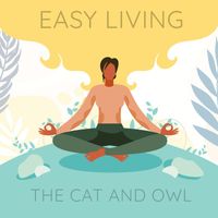 The Cat and Owl - Easy Living
