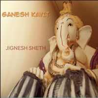 Jignesh Sheth - Ganesh Kavit