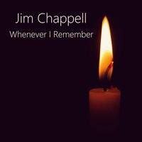 Jim Chappell - Whenever I Remember