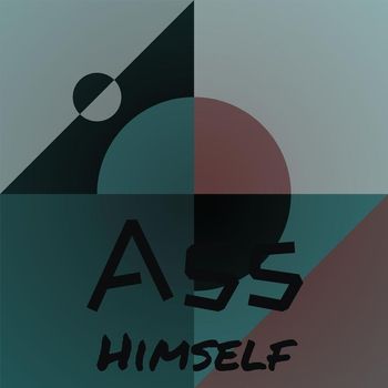 Various Artists - Ass Himself