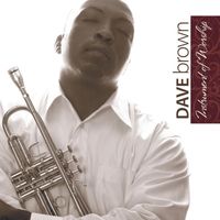 Dave Brown - Instrument of Worship