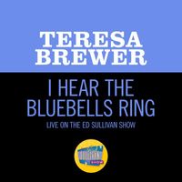 Teresa Brewer - I Hear The Bluebells Ring (Live On The Ed Sullivan Show, July 13, 1952)