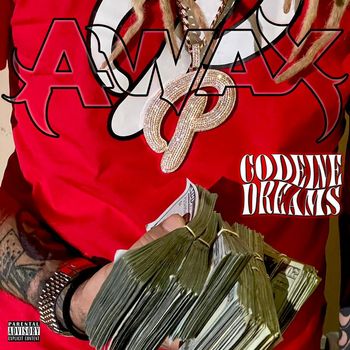 A-Wax - Codeine Dreams (Explicit)