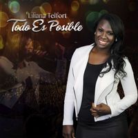 Liliana Telfort - Todo Es Posible