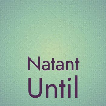 Various Artists - Natant Until