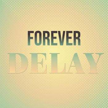 Various Artists - Forever Delay
