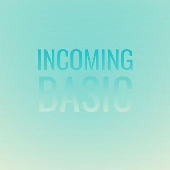 Various Artists - Incoming Basic