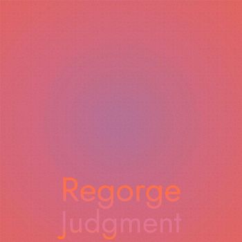 Various Artists - Regorge Judgment