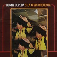 Bonny Cepeda - Bonny Cepeda & La Gran Orquesta