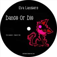 Eva Lansberg - Dance or Die (Explicit)
