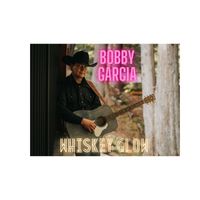 Bobby Garcia - Whiskey Glow