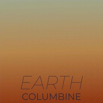 Various Artists - Earth Columbine